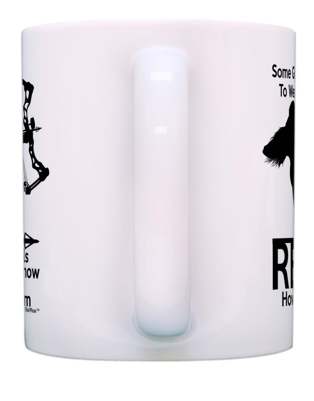 Hunting Mug Some Girls Like to Wear Bows Real Girls Know How to Use Them Bow Hunting Gifts for Women 11oz Coffee Mug Tea Cup White