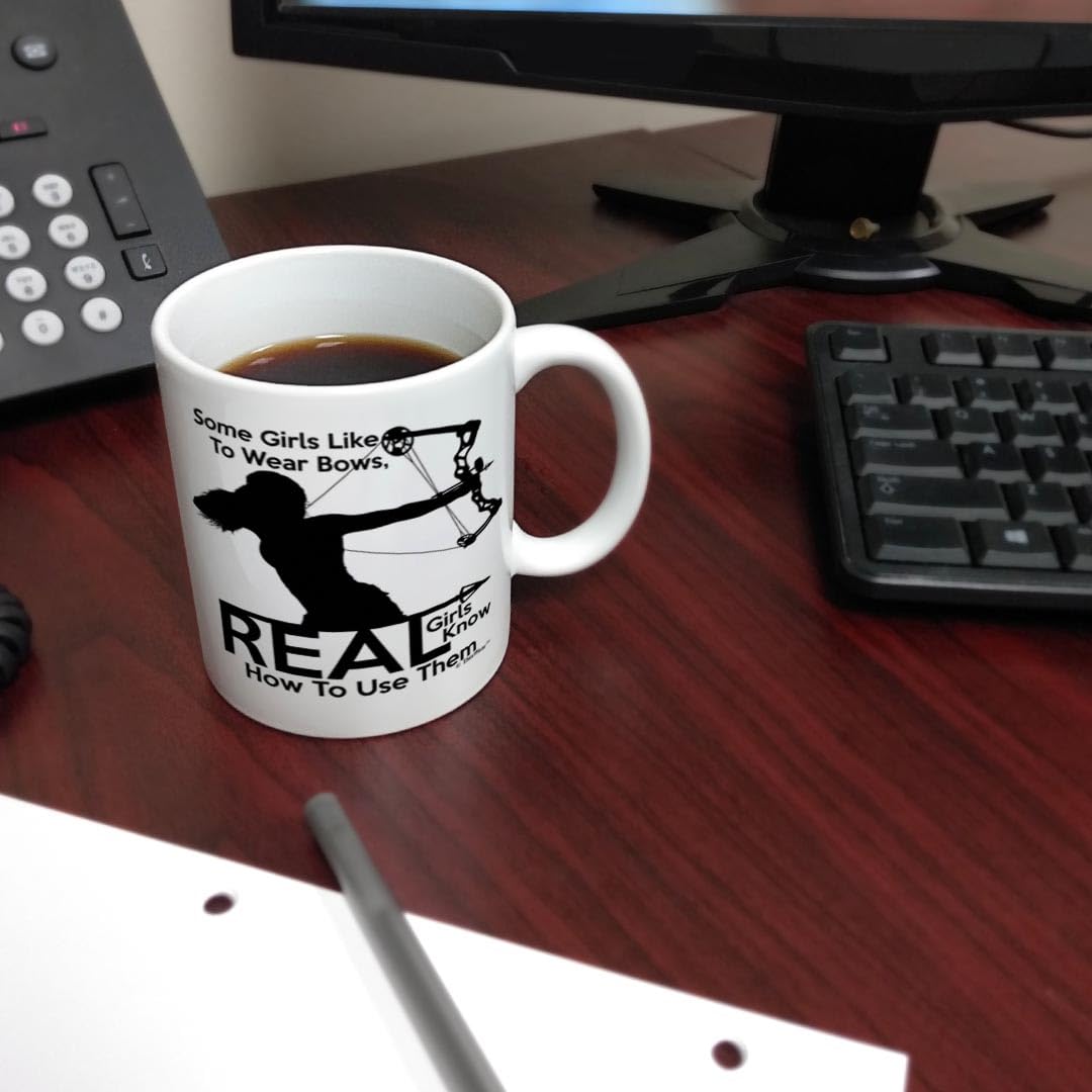 Hunting Mug Some Girls Like to Wear Bows Real Girls Know How to Use Them Bow Hunting Gifts for Women 11oz Coffee Mug Tea Cup White